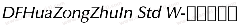 DFHuaZongZhuIn Std W字体转换
